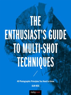 cover image of The Enthusiast's Guide to Multi-Shot Techniques